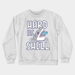 Hard As Shell Crewneck Sweatshirt